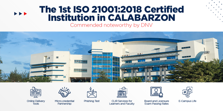 The 1st ISO 21001:2018 Certified Institution in CALABARZON.
