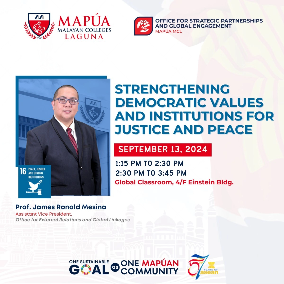 Strengthening Democratic Values and Institutions for Justice and Peace Prof. James Mesina’s ASEAN Lecture.